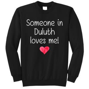 Someone In Duluth Ga Georgia Loves Me City Home Roots Tall Sweatshirt