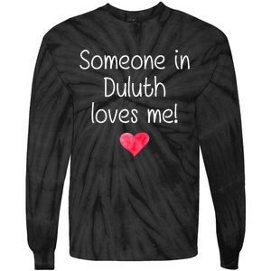 Someone In Duluth Ga Georgia Loves Me City Home Roots Tie-Dye Long Sleeve Shirt