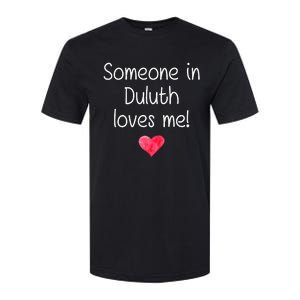 Someone In Duluth Ga Georgia Loves Me City Home Roots Softstyle CVC T-Shirt