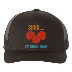 Shhh Im Doing Math Weight Lifting Gym Lover Motivation Gymer Yupoong Adult 5-Panel Trucker Hat