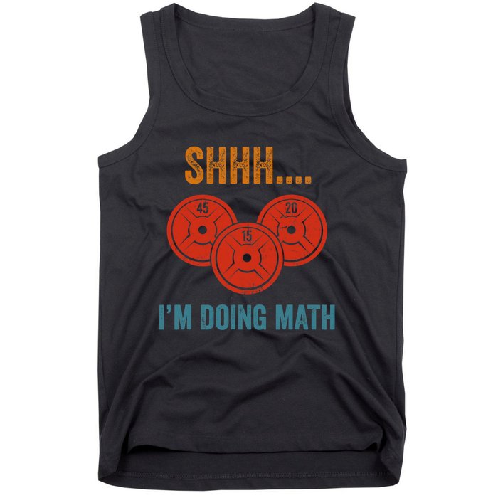 Shhh Im Doing Math Weight Lifting Gym Lover Motivation Gymer Tank Top