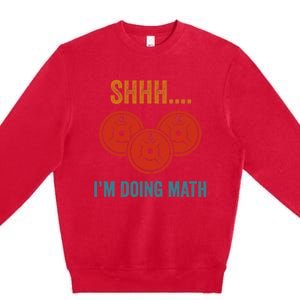 Shhh Im Doing Math Weight Lifting Gym Lover Motivation Gymer Premium Crewneck Sweatshirt