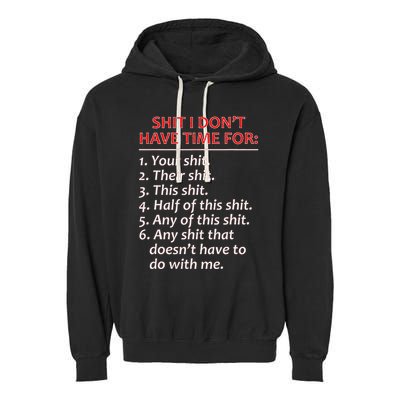 Shit I DonT Have Time For Funny Mocking Bull Graphic Garment-Dyed Fleece Hoodie