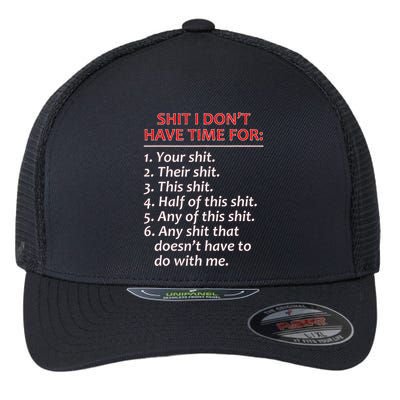 Shit I DonT Have Time For Funny Mocking Bull Graphic Flexfit Unipanel Trucker Cap