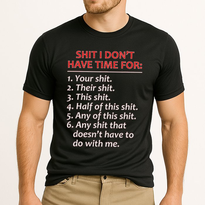Shit I DonT Have Time For Funny Mocking Bull Graphic Performance Shirt