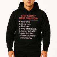 Shit I DonT Have Time For Funny Mocking Bull Graphic Hoodie