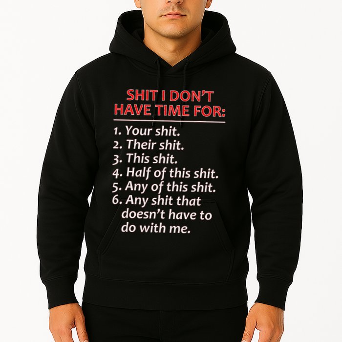 Shit I DonT Have Time For Funny Mocking Bull Graphic Hoodie