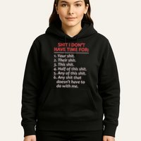 Shit I DonT Have Time For Funny Mocking Bull Graphic Hoodie