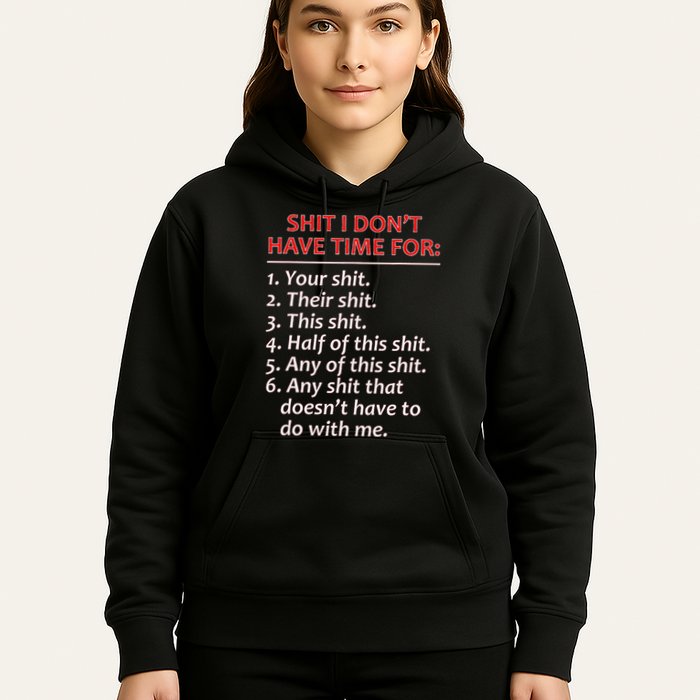 Shit I DonT Have Time For Funny Mocking Bull Graphic Hoodie