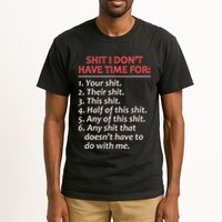 Shit I DonT Have Time For Funny Mocking Bull Graphic Tall T-Shirt