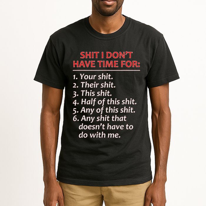 Shit I DonT Have Time For Funny Mocking Bull Graphic Tall T-Shirt