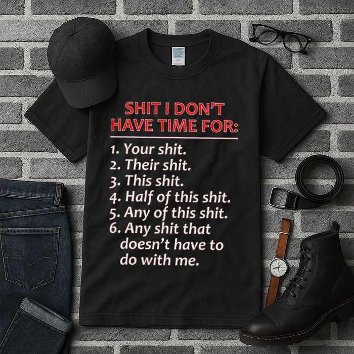 Shit I DonT Have Time For Funny Mocking Bull Graphic Tall T-Shirt