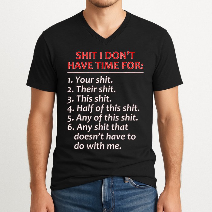 Shit I DonT Have Time For Funny Mocking Bull Graphic V-Neck T-Shirt