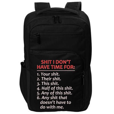Shit I DonT Have Time For Funny Mocking Bull Graphic Impact Tech Backpack