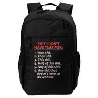 Shit I DonT Have Time For Funny Mocking Bull Graphic Backpack