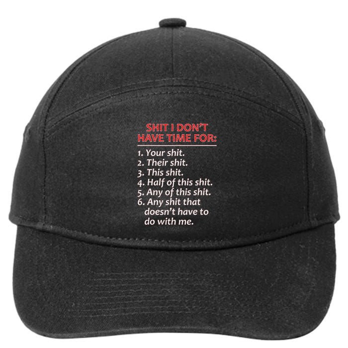 Shit I DonT Have Time For Funny Mocking Bull Graphic 7-Panel Snapback Hat