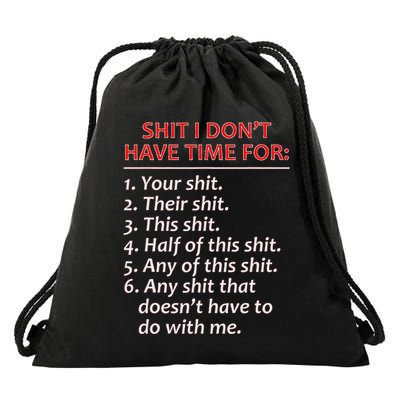 Shit I DonT Have Time For Funny Mocking Bull Graphic Drawstring Bag