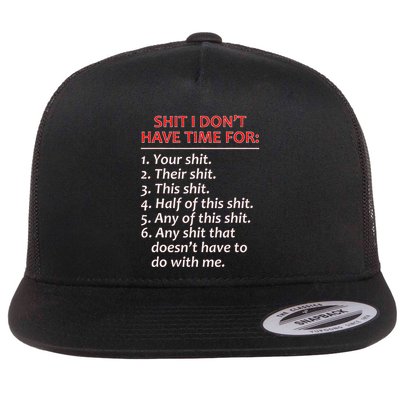 Shit I DonT Have Time For Funny Mocking Bull Graphic Flat Bill Trucker Hat