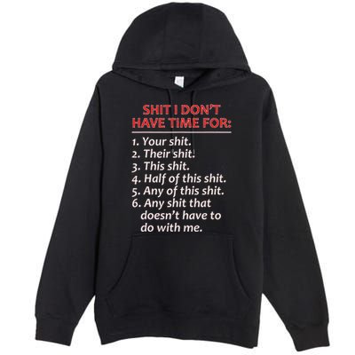 Shit I DonT Have Time For Funny Mocking Bull Graphic Premium Pullover Hoodie