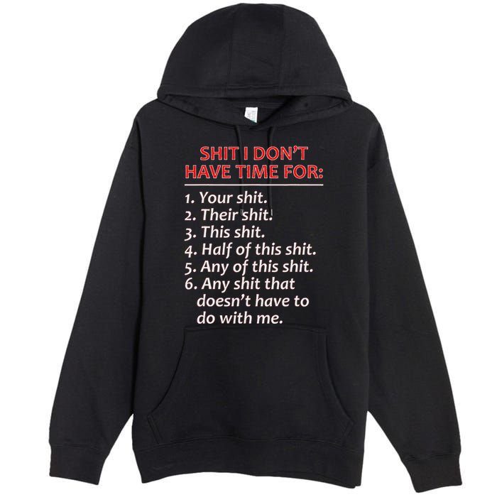 Shit I DonT Have Time For Funny Mocking Bull Graphic Premium Pullover Hoodie