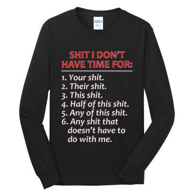 Shit I DonT Have Time For Funny Mocking Bull Graphic Tall Long Sleeve T-Shirt