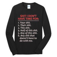 Shit I DonT Have Time For Funny Mocking Bull Graphic Tall Long Sleeve T-Shirt