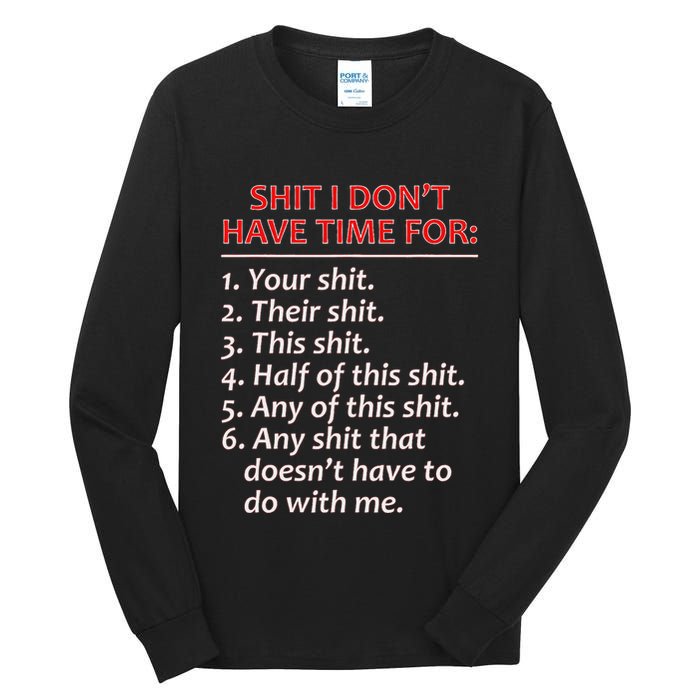 Shit I DonT Have Time For Funny Mocking Bull Graphic Tall Long Sleeve T-Shirt