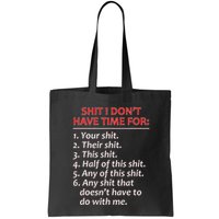 Shit I DonT Have Time For Funny Mocking Bull Graphic Bag