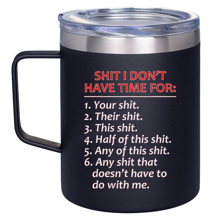 Shit I DonT Have Time For Funny Mocking Bull Graphic 12oz Stainless Steel Coffee Mug