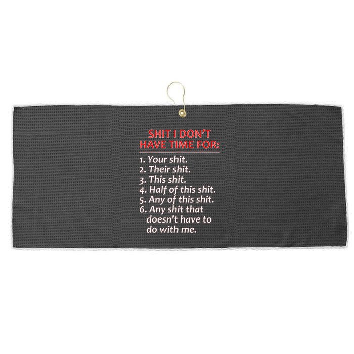 Shit I DonT Have Time For Funny Mocking Bull Graphic Large Microfiber Waffle Golf Towel