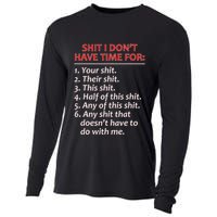 Shit I DonT Have Time For Funny Mocking Bull Graphic Cooling Performance Long Sleeve Crew
