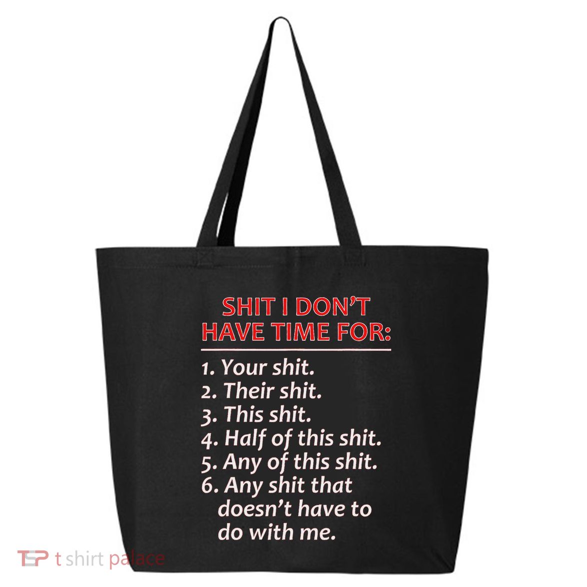 Shit I DonT Have Time For Funny Mocking Bull Graphic 25L Jumbo Tote