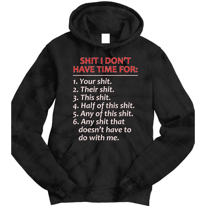 Shit I DonT Have Time For Funny Mocking Bull Graphic Tie Dye Hoodie
