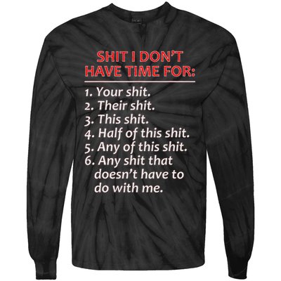Shit I DonT Have Time For Funny Mocking Bull Graphic Tie-Dye Long Sleeve Shirt