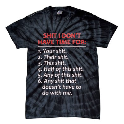 Shit I DonT Have Time For Funny Mocking Bull Graphic Tie-Dye T-Shirt