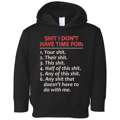 Shit I DonT Have Time For Funny Mocking Bull Graphic Toddler Hoodie