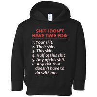 Shit I DonT Have Time For Funny Mocking Bull Graphic Toddler Hoodie