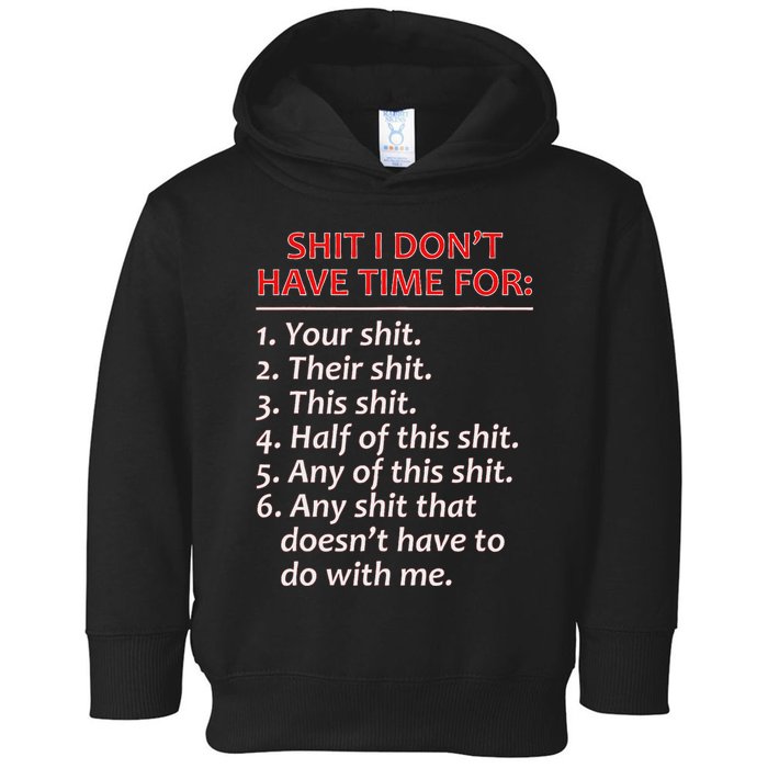 Shit I DonT Have Time For Funny Mocking Bull Graphic Toddler Hoodie