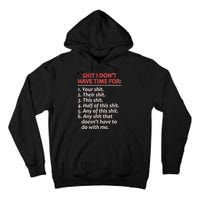 Shit I DonT Have Time For Funny Mocking Bull Graphic Tall Hoodie