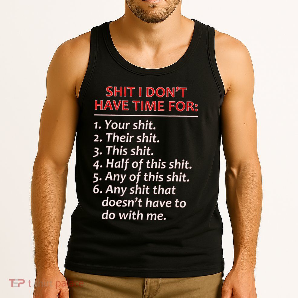 Shit I DonT Have Time For Funny Mocking Bull Graphic Tank Top