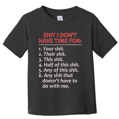 Shit I DonT Have Time For Funny Mocking Bull Graphic Toddler T-Shirt