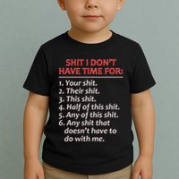 Shit I DonT Have Time For Funny Mocking Bull Graphic Toddler T-Shirt