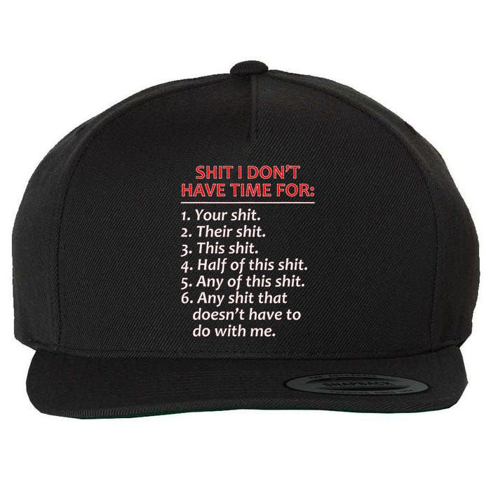 Shit I DonT Have Time For Funny Mocking Bull Graphic Wool Snapback Cap