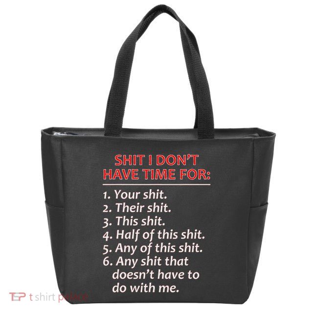Shit I DonT Have Time For Funny Mocking Bull Graphic Zip Tote Bag