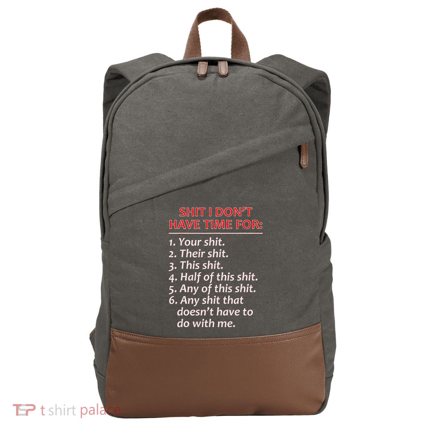 Shit I DonT Have Time For Funny Mocking Bull Graphic Cotton Canvas Backpack