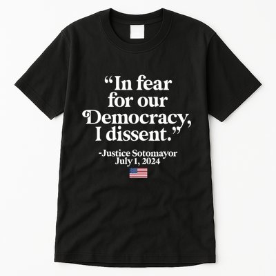 Scotus I Dissent Fear For Our Democracy Justice Sotomayor Tall T-Shirt