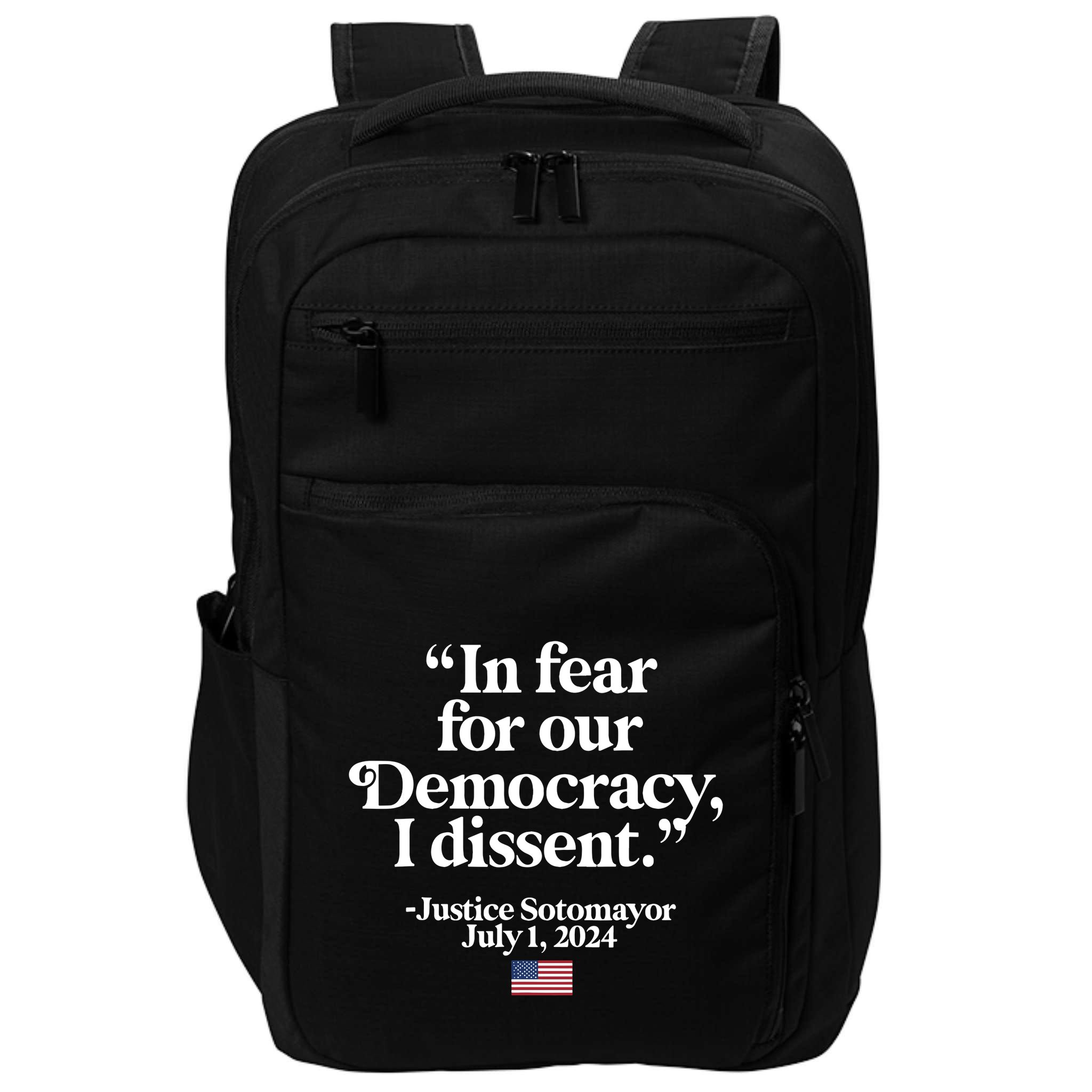 Scotus I Dissent Fear For Our Democracy Justice Sotomayor Impact Tech Backpack