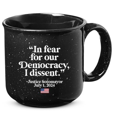 Scotus I Dissent Fear For Our Democracy Justice Sotomayor 15oz Campfire Ceramic Mug