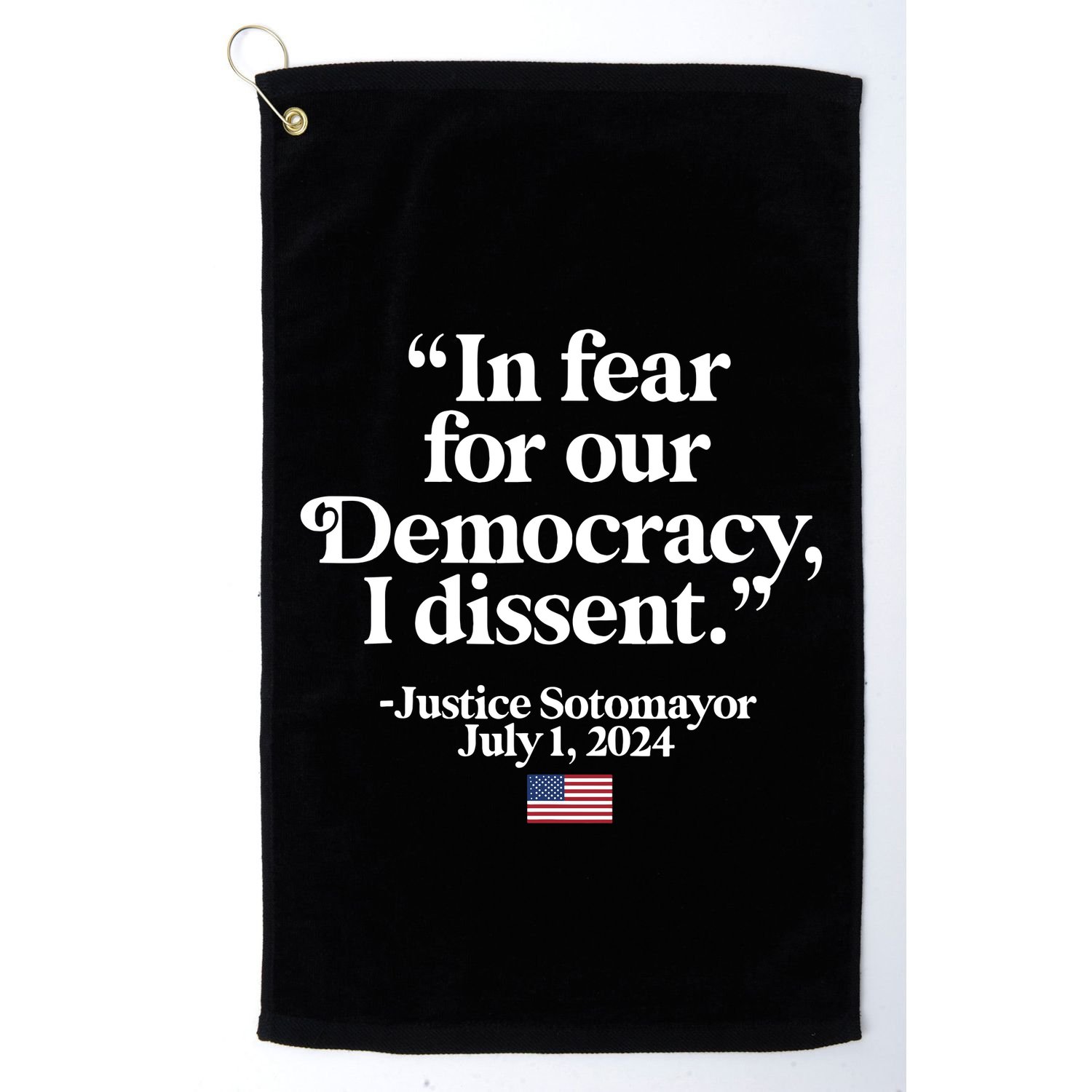 Scotus I Dissent Fear For Our Democracy Justice Sotomayor Golf Towel