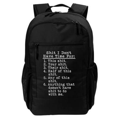 Shit I DonT Have Time For This Shit Your Shit Their Shit  Small Black Daily Commute Backpack